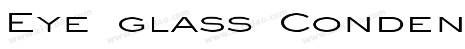Eye glass Condensed Normal字体转换